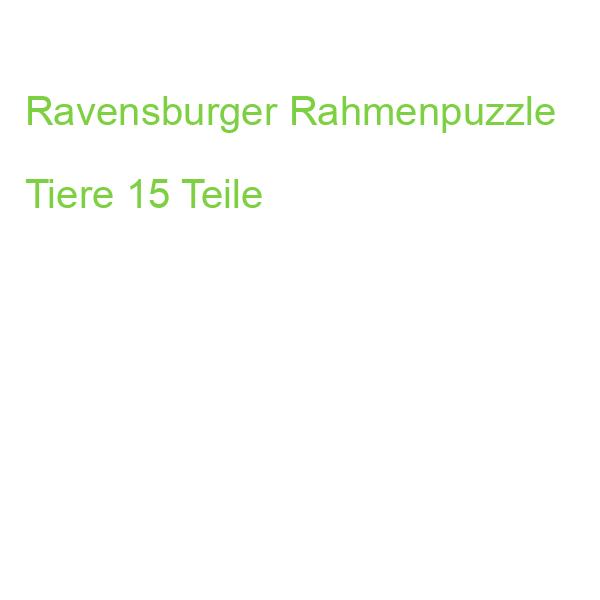 Ravensburger Rahmenpuzzle Tiere 15 Teile