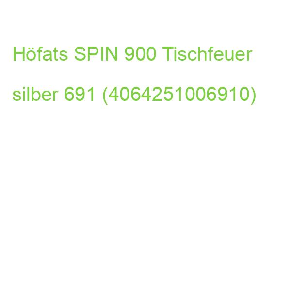 Höfats SPIN 900 Tischfeuer silber 691 (4064251006910)