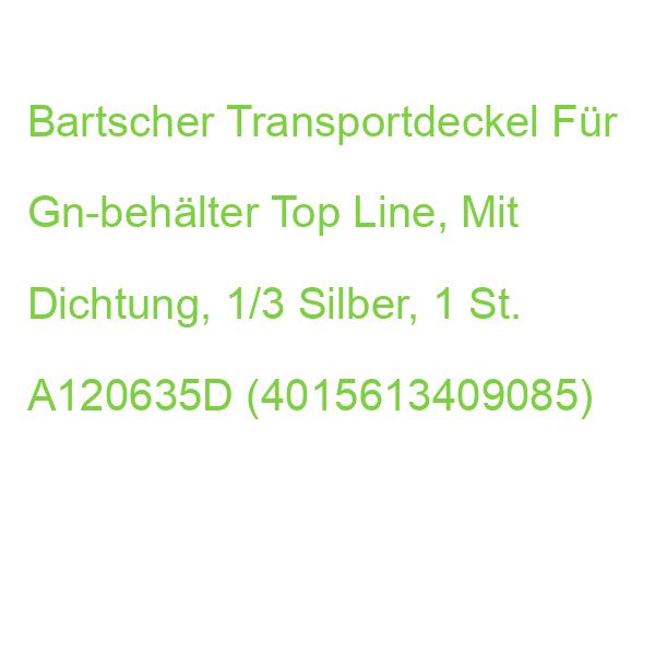 Bartscher Transportdeckel Für Gn-behälter Top Line, Mit Dichtung, 1/3 Silber, 1 St. A120635D (4015613409085)