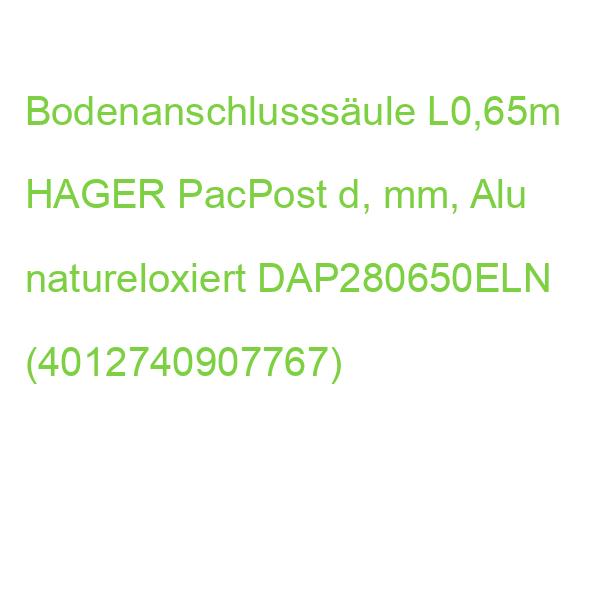 Bodenanschlusssäule L0,65m HAGER PacPost d, mm, Alu natureloxiert DAP280650ELN (4012740907767)