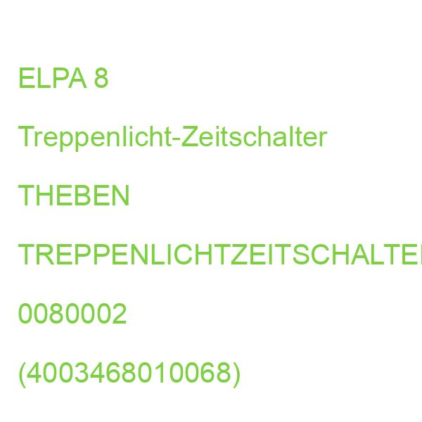 ELPA 8 Treppenlicht-Zeitschalter THEBEN TREPPENLICHTZEITSCHALTER 0080002 (4003468010068)