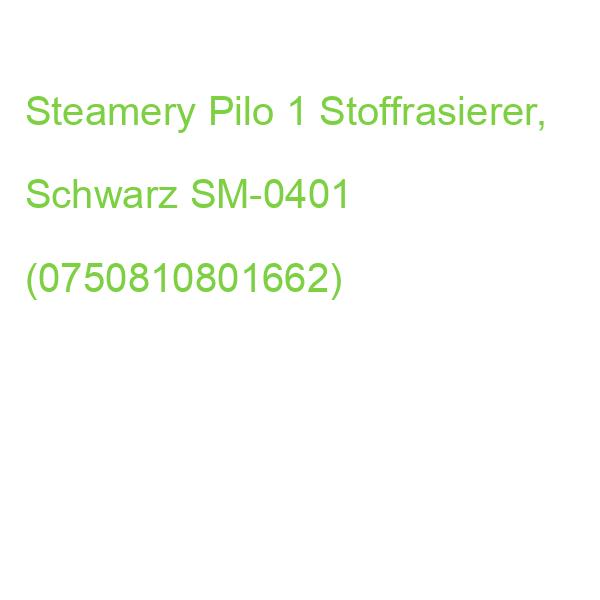 Steamery Pilo 1 Stoffrasierer, Schwarz SM-0401 (0750810801662)