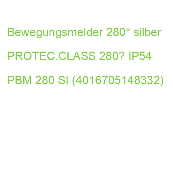 Bewegungsmelder 280° silber PROTEC.CLASS 280? IP54 PBM 280 SI (4016705148332)