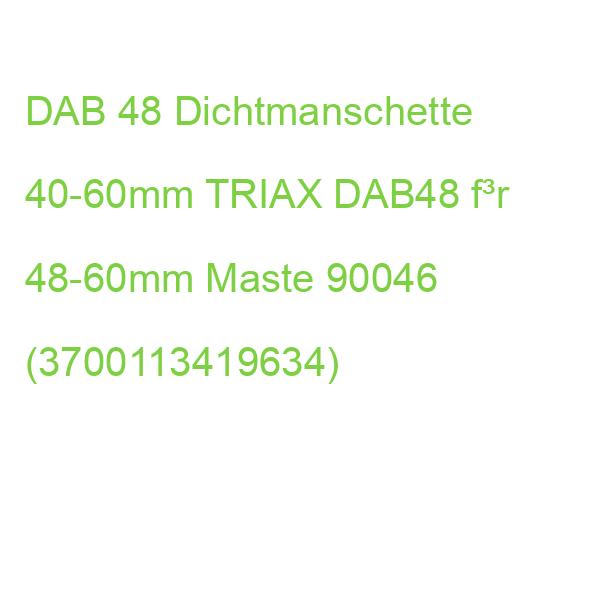 DAB 48 Dichtmanschette 40-60mm TRIAX DAB48 f³r 48-60mm Maste 90046 (3700113419634)