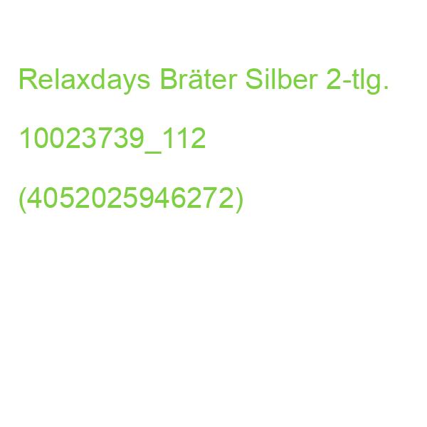 Relaxdays Bräter Silber 2-tlg. 10023739_112 (4052025946272)