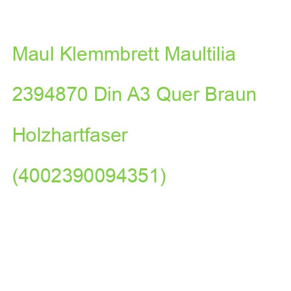 Maul Klemmbrett Maultilia 2394870 Din A3 Quer Braun Holzhartfaser (4002390094351)