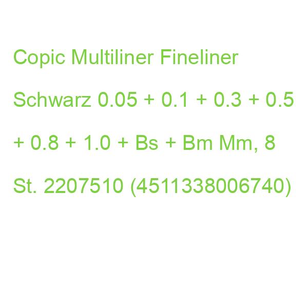 Copic Multiliner Fineliner Schwarz 0.05 + 0.1 + 0.3 + 0.5 + 0.8 + 1.0 + Bs + Bm Mm, 8 St. 2207510 (4511338006740)