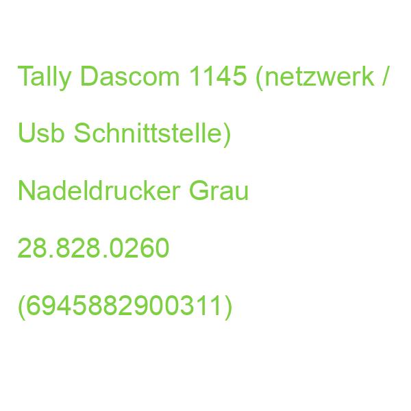 Tally Dascom 1145 (netzwerk / Usb Schnittstelle) Nadeldrucker Grau 28.828.0260 (6945882900311)