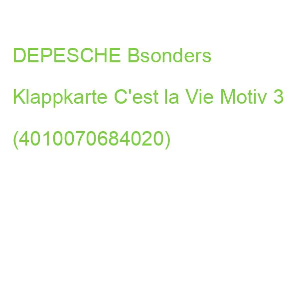DEPESCHE Bsonders Klappkarte C'est la Vie Motiv 3