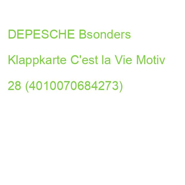 DEPESCHE Bsonders Klappkarte C'est la Vie Motiv 28