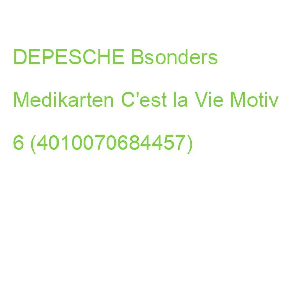 DEPESCHE Bsonders Medikarten C'est la Vie Motiv 6