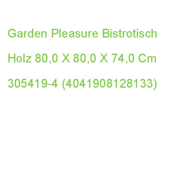 Garden Pleasure Civetta Bistrotisch Hellbraun 80,0 X 80,0 X 74,0 Cm 305419-4 (4041908128133)