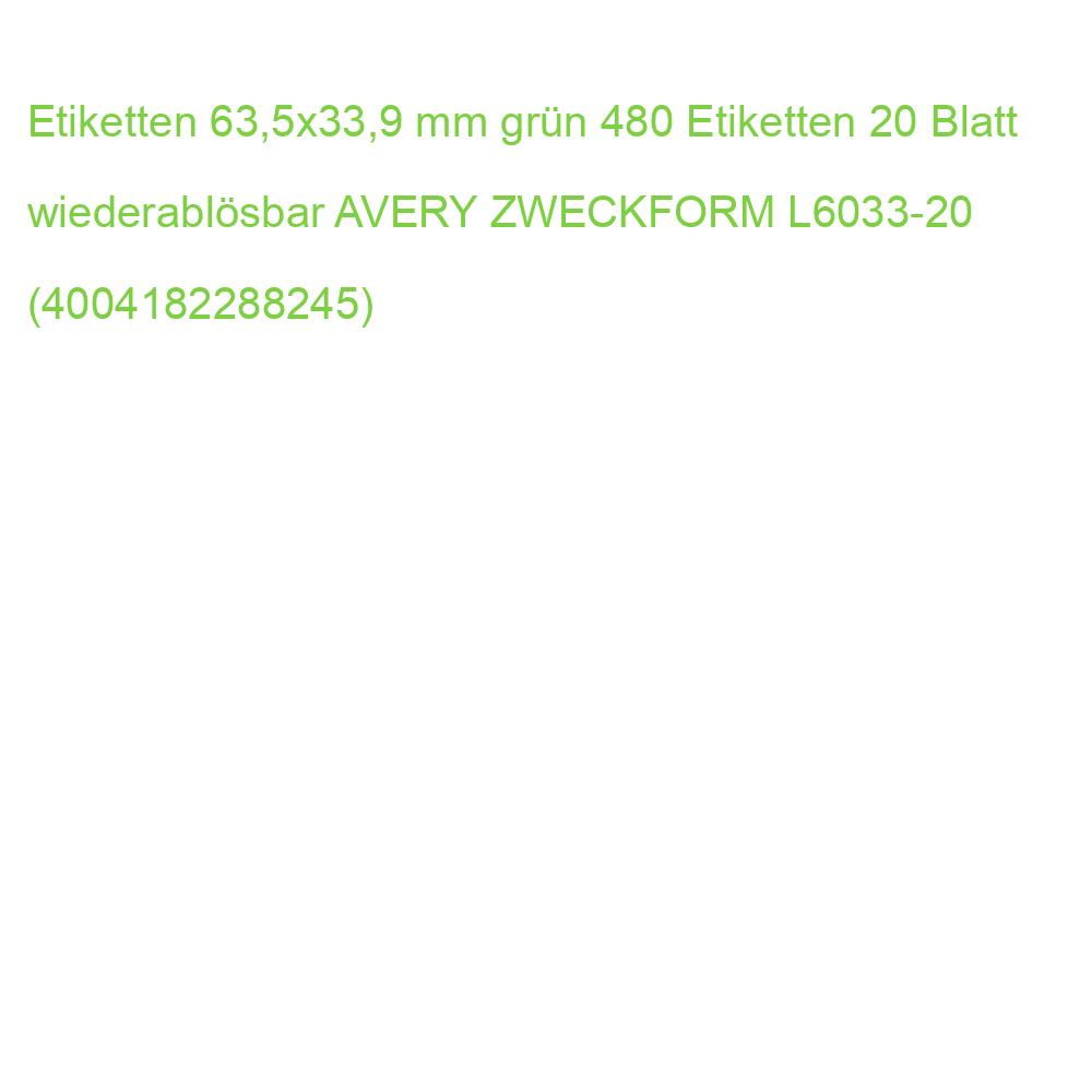 Etiketten 63,5x33,9 mm grün 480 Etiketten 20 Blatt wiederablösbar AVERY ZWECKFORM L6033-20 (4004182288245)