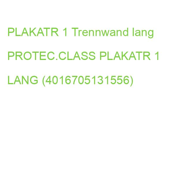 PLAKATR 1 Trennwand lang PROTEC.CLASS PLAKATR 1 LANG (4016705131556)