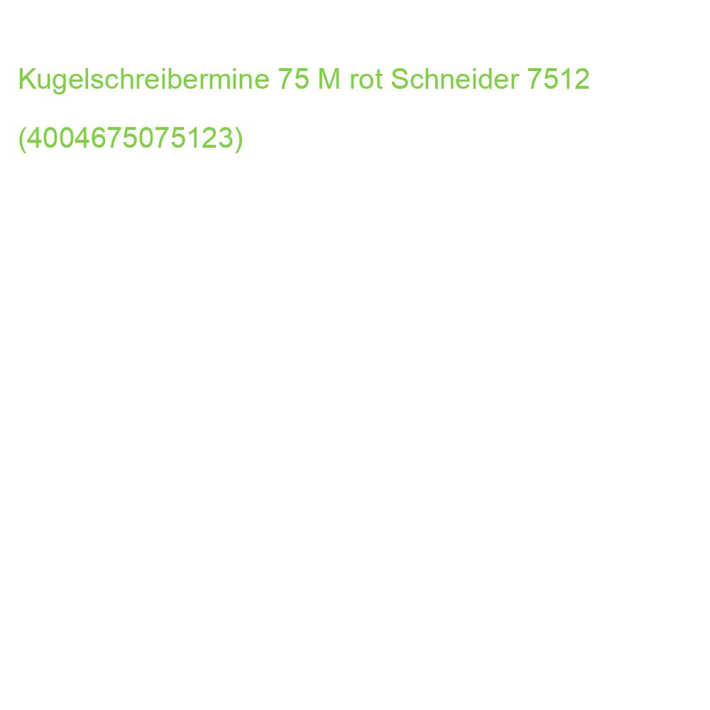 Kugelschreibermine Express 75 M rot (dokumentenecht) SCHNEIDER 7512 (4004675075123)