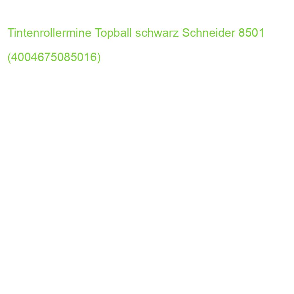 Tintenrollermine Topball 850 0,5 mm schwarz SCHNEIDER 8501 (4004675085016)