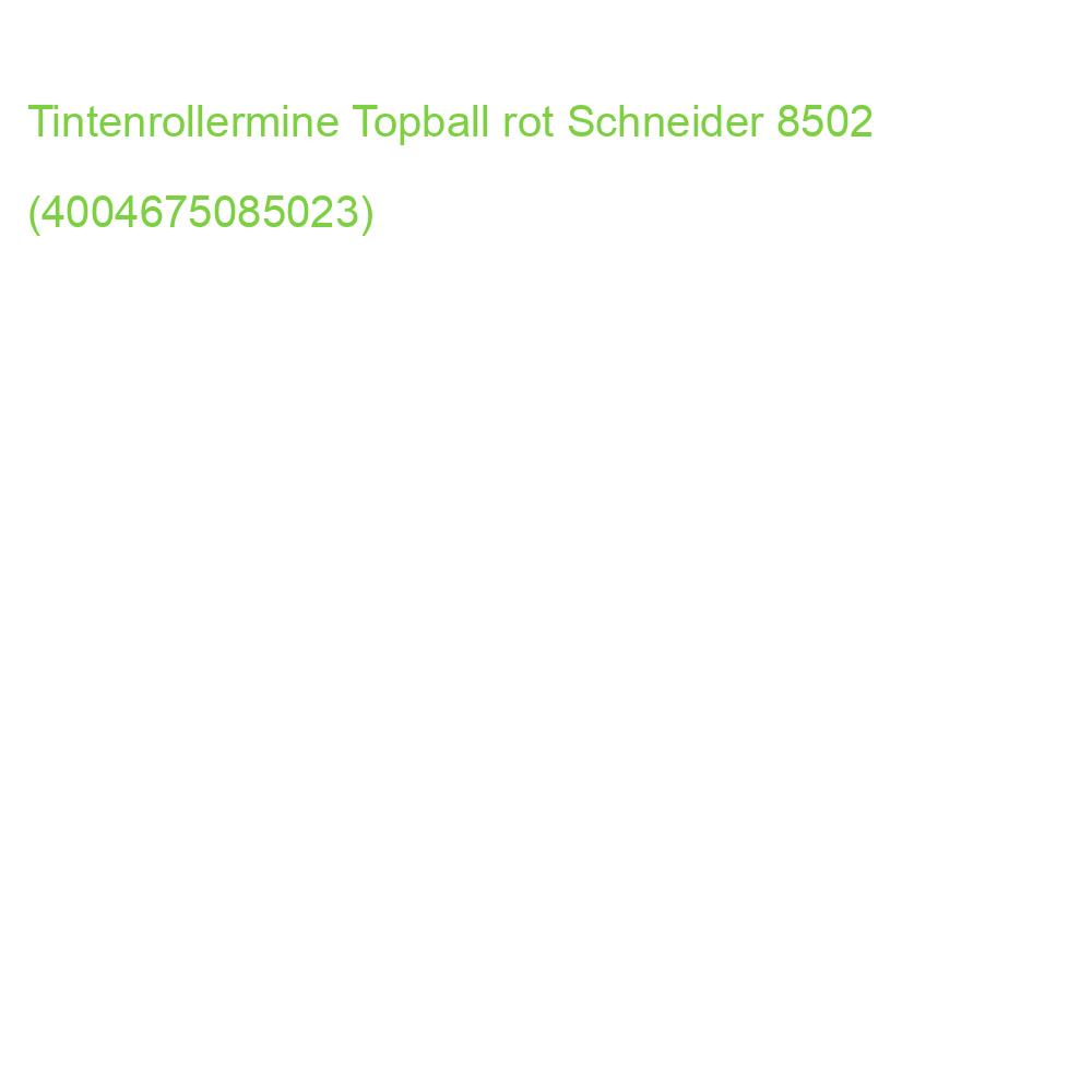 Tintenrollermine Topball rot Schneider 8502 (4004675085023)
