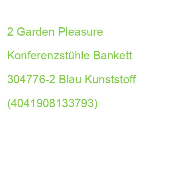 2 Garden Pleasure Konferenzstühle Bankett 304776-2 Blau Kunststoff (4041908133793)