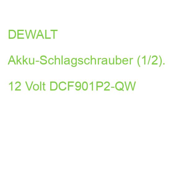 DEWALT Akku-Schlagschrauber (1/2). 12 Volt DCF901P2-QW