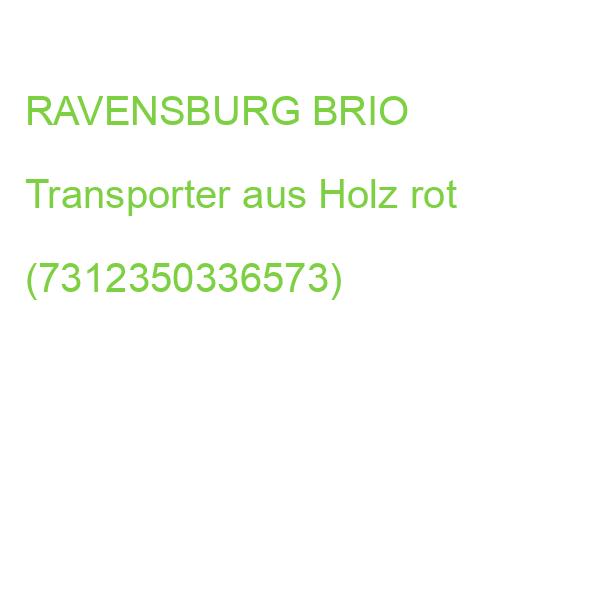 RAVENSBURG BRIO Transporter aus Holz rot (7312350336573)