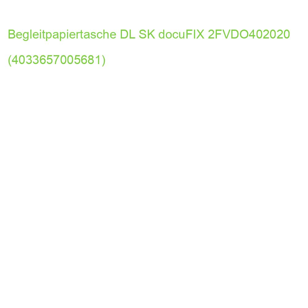 Begleitpapiertaschen ohne Aufdruck DL 250 Stück DOCUFIX 2FVDO402020 (4033657005681)
