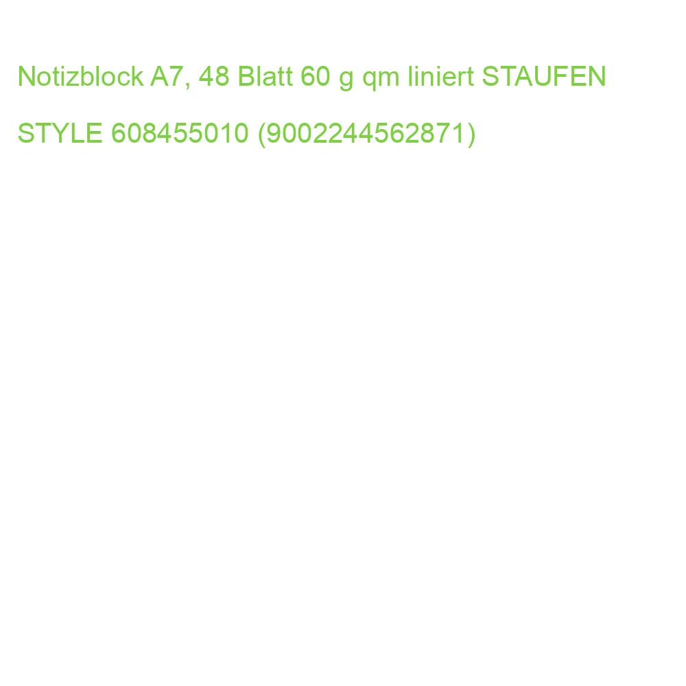Notizblock A7, 48 Blatt 60 g qm liniert STAUFEN STYLE 608455010 (9002244562871)