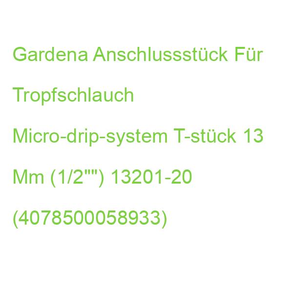 Gardena Anschlussstück Für Tropfschlauch Micro-drip-system T-stück 13 Mm (1/2