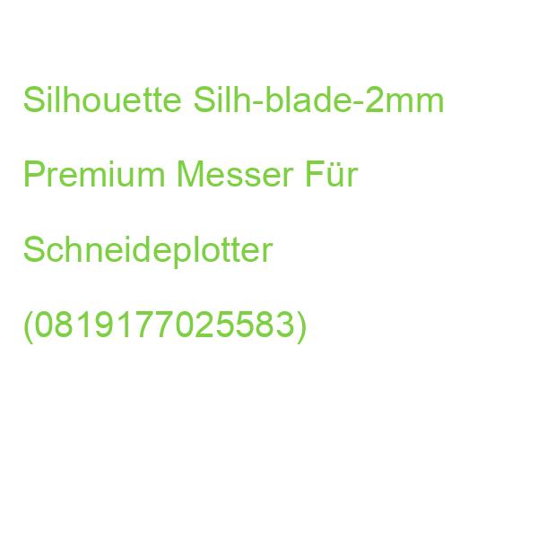 Silhouette Silh-blade-2mm Premium Messer Für Schneideplotter (0819177025583)