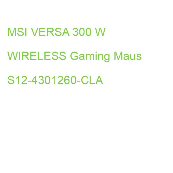 MSI VERSA 300 W WIRELESS Gaming Maus S12-4301260-CLA