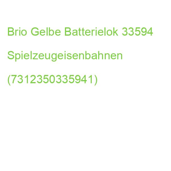 Brio Gelbe Batterielok 33594 Spielzeugeisenbahnen (7312350335941)