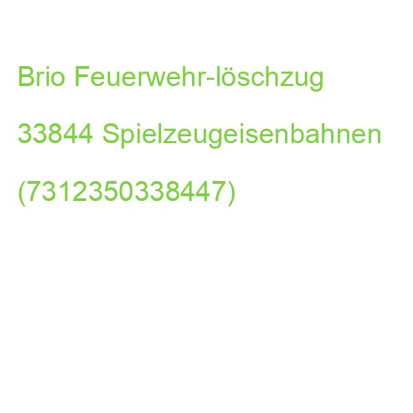 Brio Feuerwehr-löschzug 33844 Spielzeugeisenbahnen (7312350338447)