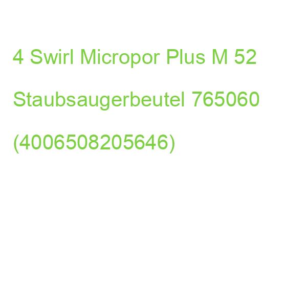 4 Swirl Micropor Plus M 52 Staubsaugerbeutel 765060 (4006508205646)