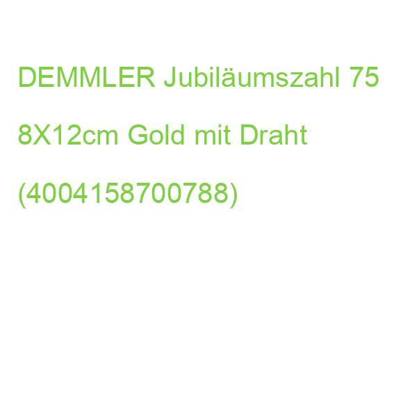 Demmler Jubiläumszahl 75 mit Draht gold 8x12cm