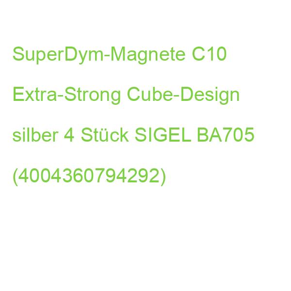 SuperDym-Magnete C10 Extra-Strong Cube-Design silber 4 Stück SIGEL BA705 (4004360794292)