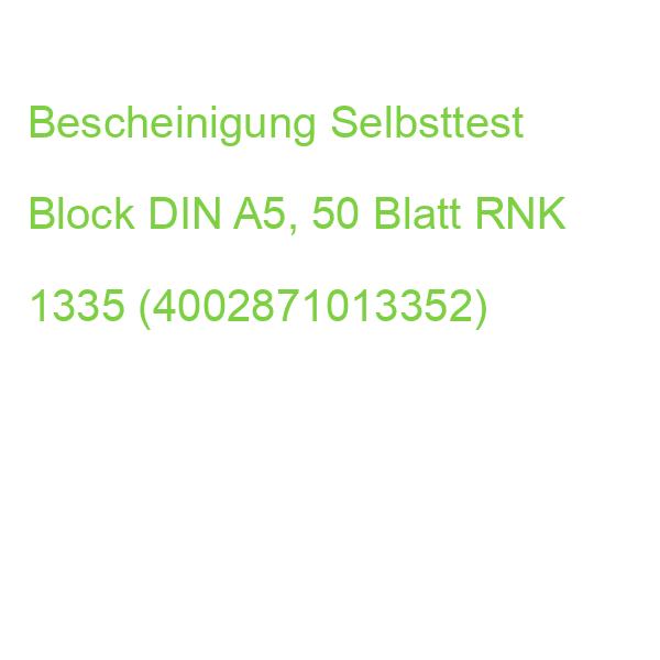Bescheinigung Selbsttest Block DIN A5, 50 Blatt RNK 1335 (4002871013352)