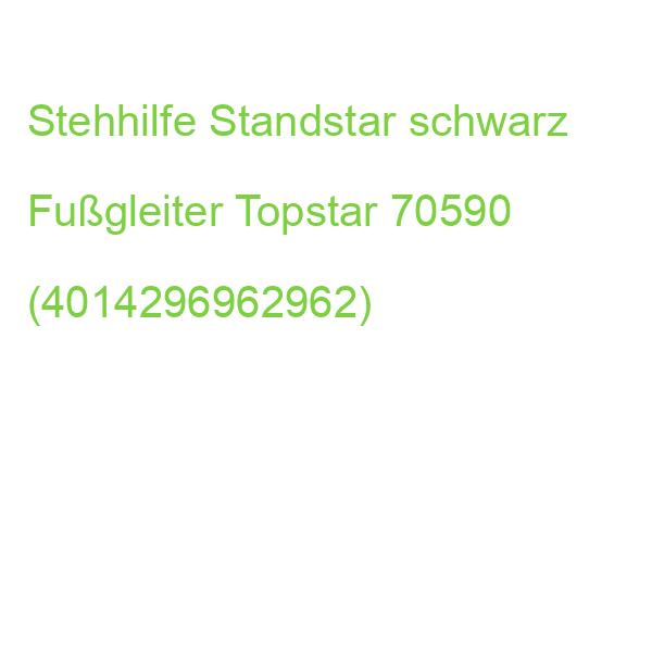Stehhilfe Standstar schwarz Fußgleiter TOPSTAR 70590 (4014296962962)