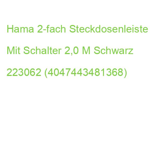 Hama 2-fach Steckdosenleiste Mit Schalter 2,0 M Schwarz 223062 (4047443481368)