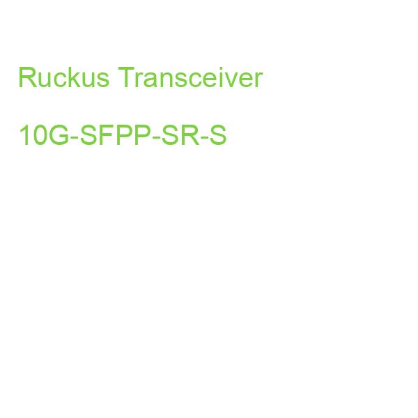 Ruckus Transceiver 10G-SFPP-SR-S