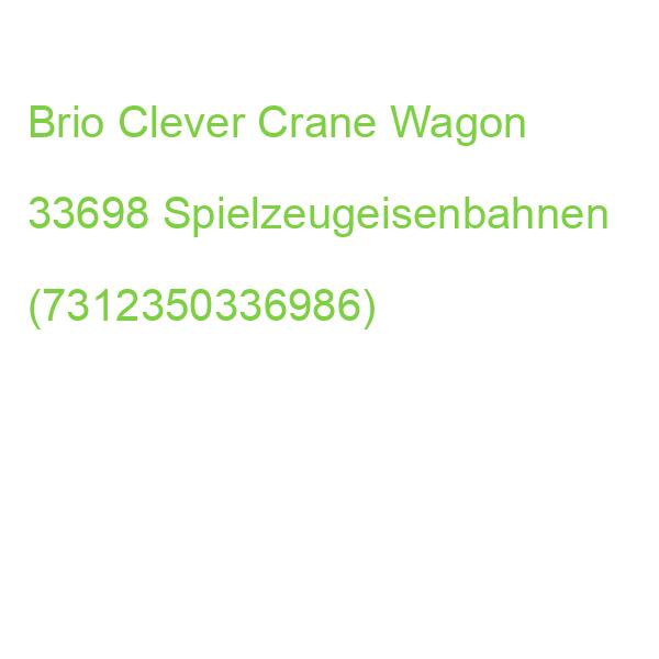 Brio Clever Crane Wagon 33698 Spielzeugeisenbahnen (7312350336986)