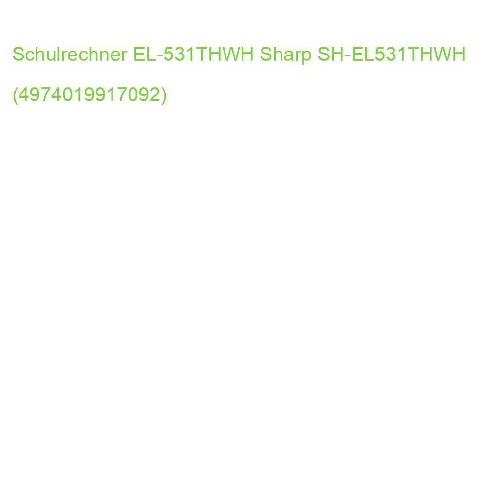 Schulrechner EL-531THWH Sharp SH-EL531THWH (4974019917092)