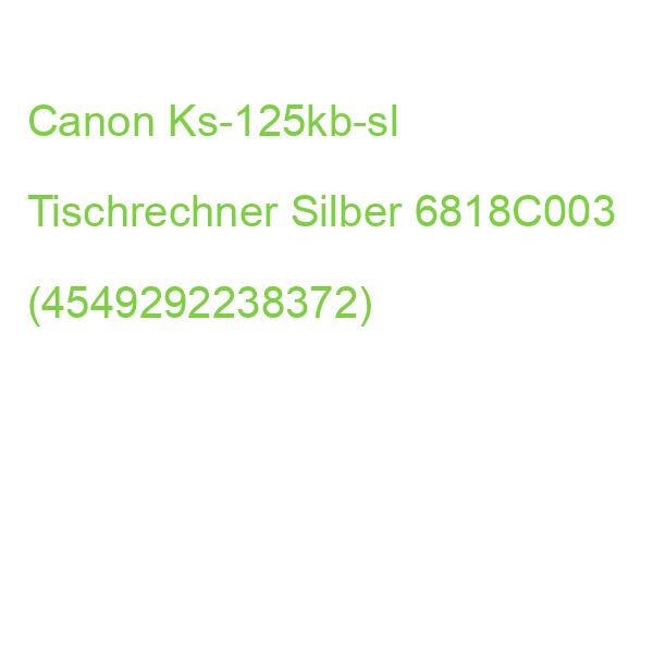 Canon Ks-125kb-sl Tischrechner Silber 6818C003 (4549292238372)