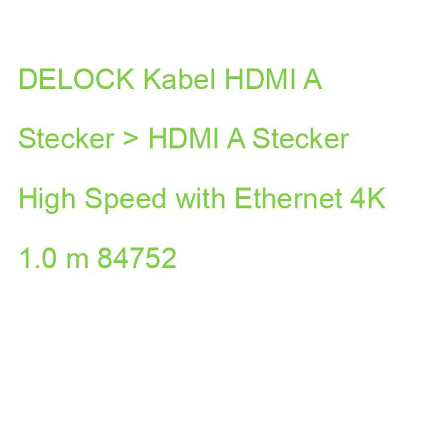 DELOCK Kabel HDMI A Stecker > HDMI A Stecker High Speed with Ethernet 4K 1.0 m 84752