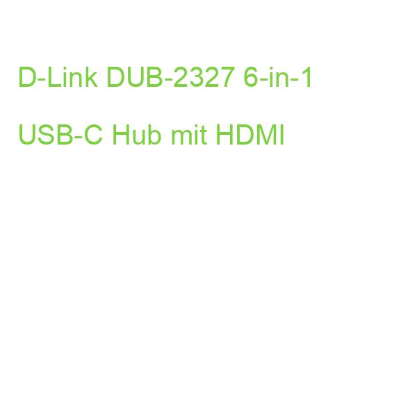 D-Link DUB-2327 6-in-1 USB-C Hub mit HDMI