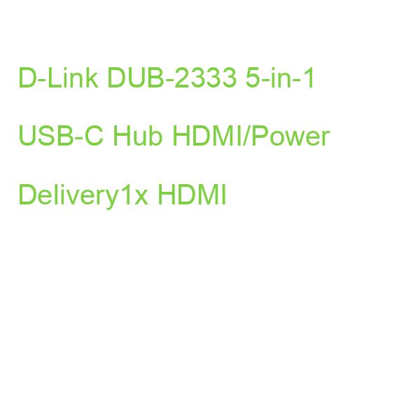 D-Link DUB-2333 5-in-1 USB-C Hub HDMI/Power Delivery1x HDMI
