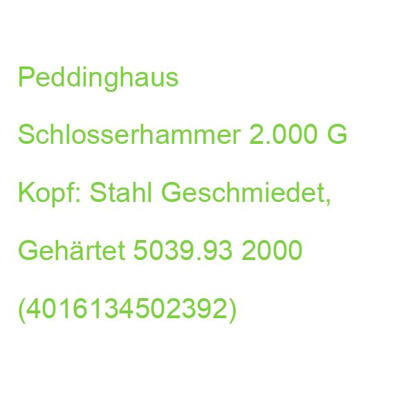 Peddinghaus Schlosserhammer 2.000 G Kopf: Stahl Geschmiedet, Gehärtet 5039.93 2000 (4016134502392)