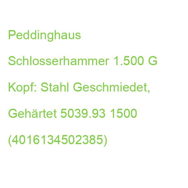 Peddinghaus Schlosserhammer 1.500 G Kopf: Stahl Geschmiedet, Gehärtet 5039.93 1500 (4016134502385)