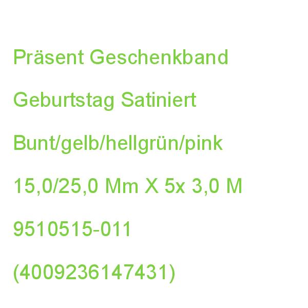 Präsent Geschenkband Geburtstag Satiniert Bunt/gelb/hellgrün/pink 15,0/25,0 Mm X 5x 3,0 M 9510515-011 (4009236147431)