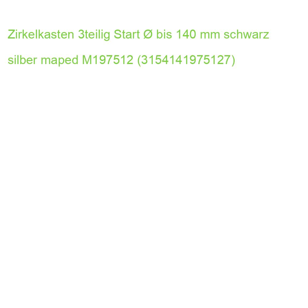 Zirkelkasten 3teilig Start  bis 140 mm schwarz silber maped M197512 (3154141975127)