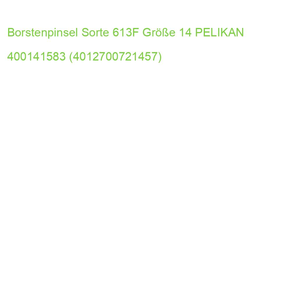 Borstenpinsel Sorte 613F Größe 14 PELIKAN 400141583 (4012700721457)