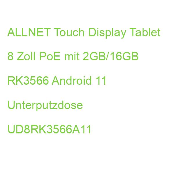 ALLNET Touch Display Tablet 8 Zoll PoE mit 2GB/16GB RK3566 Android 11 Unterputzdose UD8RK3566A11